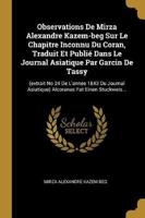 Observations De Mirza Alexandre Kazem-Beg Sur Le Chapitre Inconnu Du Coran, Traduit Et Publié Dans Le Journal Asiatique Par Garcin De Tassy