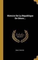 Histoire De La République De Gênes...