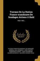 Travaux De La Station Franco-Scandinave De Sondages Aériens À Hald