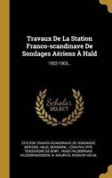 Travaux De La Station Franco-Scandinave De Sondages Aériens À Hald