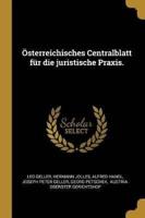 Österreichisches Centralblatt Für Die Juristische Praxis.