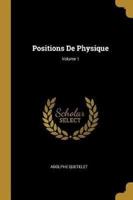 Positions De Physique; Volume 1