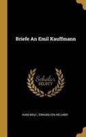Briefe An Emil Kauffmann