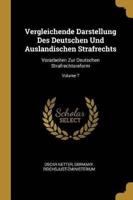 Vergleichende Darstellung Des Deutschen Und Auslandischen Strafrechts