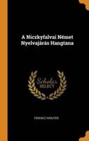 A Niczkyfalvai Német Nyelvajárás Hangtana
