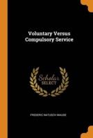 Voluntary Versus Compulsory Service