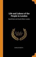 Life and Labour of the People in London: South-East and South-West London