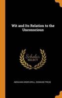 Wit and Its Relation to the Unconscious