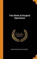 Text Book of Surgical Operations