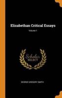 Elizabethan Critical Essays; Volume 1