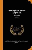 Nottingham Parish Registers: Marriages; Volume 2