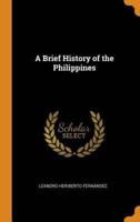 A Brief History of the Philippines
