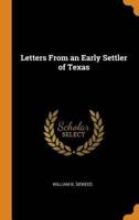 Letters From an Early Settler of Texas