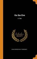 On the Eve: A Tale