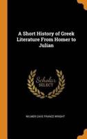 A Short History of Greek Literature From Homer to Julian