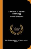 Elements of Optical Mineralogy: Principles and Methods
