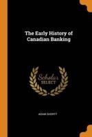 The Early History of Canadian Banking