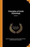 Principles of Greek Etymology; Volume 1