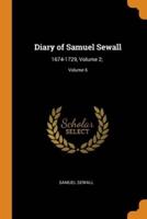 Diary of Samuel Sewall: 1674-1729, Volume 2; ; Volume 6
