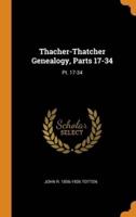 Thacher-Thatcher Genealogy, Parts 17-34: Pt. 17-34
