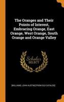 The Oranges and Their Points of Interest, Embracing Orange, East Orange, West Orange, South Orange and Orange Valley