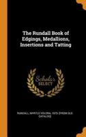 The Rundall Book of Edgings, Medallions, Insertions and Tatting