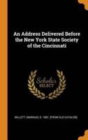 An Address Delivered Before the New York State Society of the Cincinnati