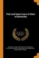 Fish and Game Laws of State of Kentucky