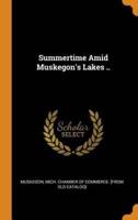 Summertime Amid Muskegon's Lakes ..