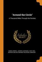 "Around the Circle": A Thousand Miles Through the Rockies