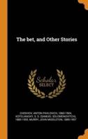 The bet, and Other Stories