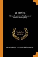 La Mortola: A Short Description of the Garden of Thomas Hanbury, Esq.