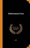 Subterranean Force