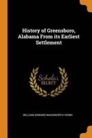 History of Greensboro, Alabama From its Earliest Settlement