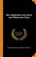 Mrs. Maybrick's own Story; my Fifteen Lost Years