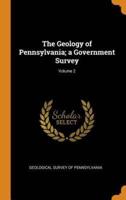 The Geology of Pennsylvania; a Government Survey; Volume 2
