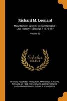 Richard M. Leonard: Mountaineer, Lawyer, Envionmentalist : Oral History Transcript / 1972-197; Volume 02