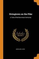 Stringtown on the Pike: A Tale of Northernmost Kentucky