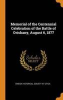 Memorial of the Centennial Celebration of the Battle of Oriskany, August 6, 1877