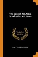 The Book of Job, With Introduction and Notes