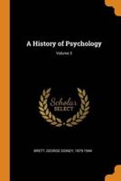 A History of Psychology; Volume 3