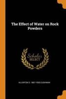 The Effect of Water on Rock Powders