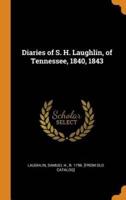 Diaries of S. H. Laughlin, of Tennessee, 1840, 1843