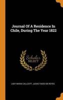 Journal Of A Residence In Chile, During The Year 1822