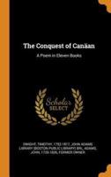 The Conquest of Canäan: A Poem in Eleven Books