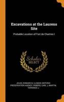 Excavations at the Laurens Site: Probable Location of Fort de Chartres I