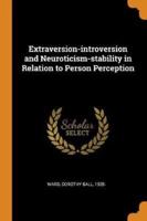 Extraversion-introversion and Neuroticism-stability in Relation to Person Perception