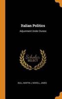 Italian Politics: Adjustment Under Duress