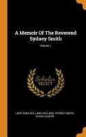 A Memoir Of The Reverend Sydney Smith; Volume 1