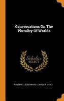 Conversations On The Plurality Of Worlds